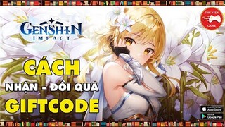 Genshin Impact || Hướng dẫn NHẬN - ĐỔI QUÀ từ GIFTCODE (Mã đổi quà) || Thư Viện Game