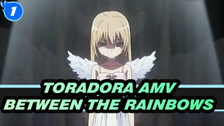 Jin Guicheng - Between the Rainbows (Toradora AMV)_1