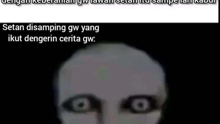 Didengerin setan moment