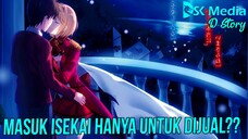 Masuk Isekai untuk dijual?? | D-Story