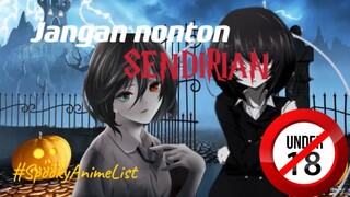 Under 18+ skip aja, anime horor bikin susah tidur!! Banyak adegan brutal~