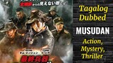 MUSUDAN ( Tagalog Dubbed ) Action, Mystery, Thriller