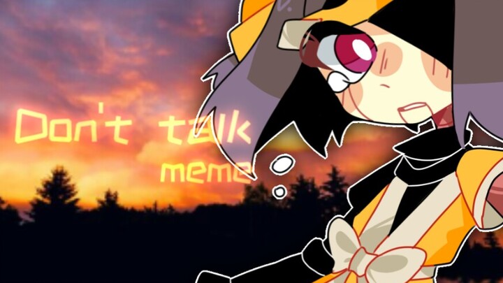 【Honor of Kings/Luban No.7/meme】Don't talk