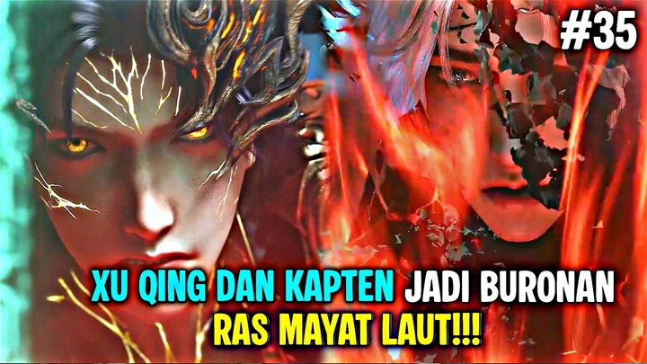 Xu Qing Dan Kapten Jadi Buronan Ras Mayat Laut!!!, Spoiler Beyond Time Gaze Episode 35‼️
