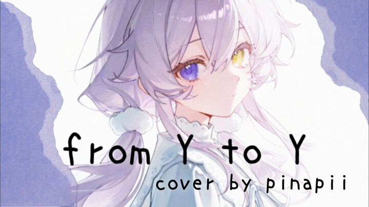from Y to Y ／ JimmyThumb-P covered by pinapii