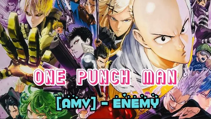SAITAMA FIGHT SCENE HIGH LIGHT'S : ONE PUNCH MAN [AMV] - ENEMY - Bilibili