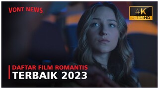 6 Film Romantis Terbaru  Yang Wajib Kalian Tonton Di Tahun 2023