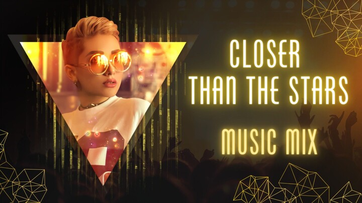 Closer Than the Stars 🎧 (Music Mix)