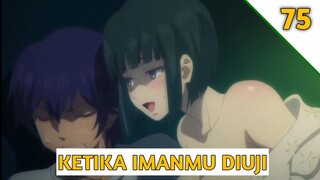 Ketika Imanmu Tiba-Tiba Di Uji - Anime Crack - 75 #anime