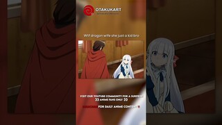 Wtf dragon wife she just a kid bro #anime #shorts #animeedits #animememes