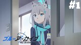 Blue Archive The Animation Episode 1 [Sub Indo]
