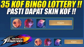 TOTAL 35 TIKET KOF BINGO LOTTERY UNTUK RONDE 1 DAN RONDE 2 !! DIJAMIN DAPAT SKIN KOF GRATIS! | MLBB