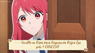 ----Gorilla no Kami kara Kagosareta Reijou Episode 7 ENGLISH SUBBED----