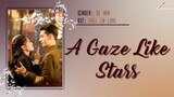 [LYRICS/歌词] Si Nan (司南) - A Gaze Like Stars (星辰如眸) | Fall In Love 2021 CDrama OST (一见倾心 电视原声大碟)