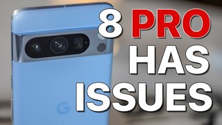 PIXEL 8 PRO - are there problems?😕