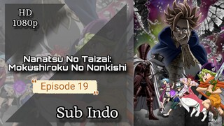 Nanatsu no Taizai: Mokushiroku no Yonkishi Episode 19 Sub Indo HD 1080p