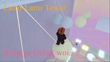 LATTO-LATTO TOWER ASTAGA BERISIKKK BOCILL