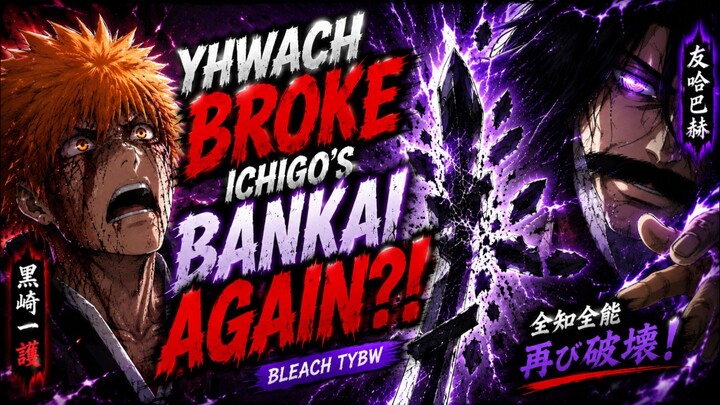 Yhwach BROKE Ichigo’s True Bankai AGAIN?! 😱 | Bleach TYBW