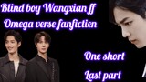 Blind boy Wangxian Omegaverse fanfictien Last part explain in hindi @Wangxian.ff4117