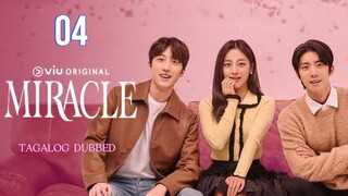 Miracle Episode 4 Tagalog Dubbed