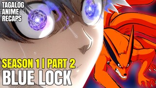 Meron Pala Siyang Mala Kurama na Lakas sa Loob Niya | Blue Lock Anime Recaps Tagalog