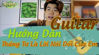 Bài 15: [Hướng Dẫn Guitar ] " Tháng Tư Là Lời Nói Dối Của Em" Hà Anh Tuấn