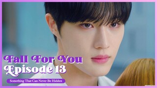 [ENG SUB] FALL FOR YOU EP. 13 : 'Something That Can Never Be Hidden'