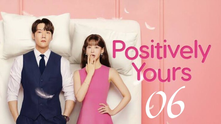POSITIVE YOURS (2026) EP6 ENG SUB