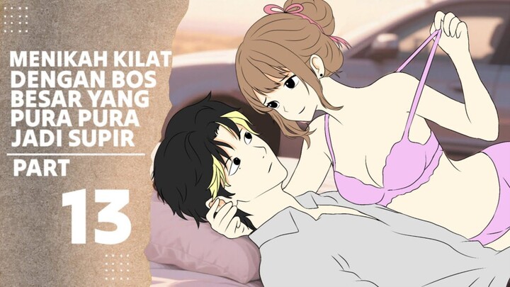 MENIKAH KILAT DENGAN BOS BESAR YANG PURA PURA JADI SUPIR PART 13 - Drama Animasi Sekolah
