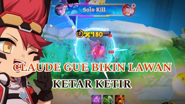 CLAUDE GUE BIKIN LAWAN KETAR KETIR