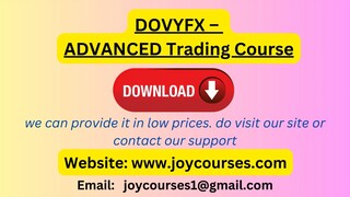 DOVYFX – ADVANCED Trading Course	DOVYFX – ADVANCED Trading Course