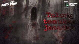 Kunti and Friends - TOLONG TEMUKAN JASADKU