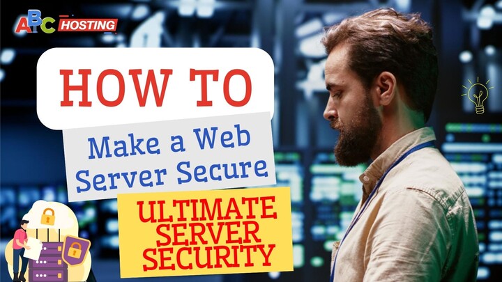 How to Make a Web Server Secure? | Ultimate Server Security Guide