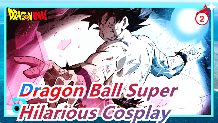 [Dragon Ball Super] Amazing Fight Scene! Hilarious Cosplay_2