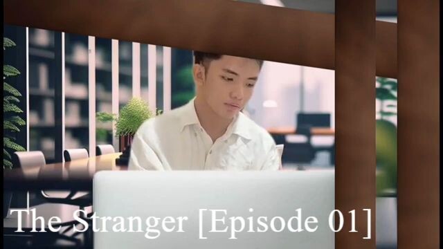 The Stranger [Episode 01] | Ryan TC