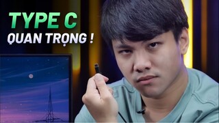 Đã đến lúc MÀN HÌNH NÊN DÙNG CỔNG TYPE-C!