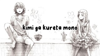 Kimi ga Kureta Mono - ZONE (Ost. Anohana)