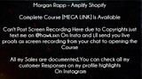 Morgan Rapp Course Amplify Shopify download