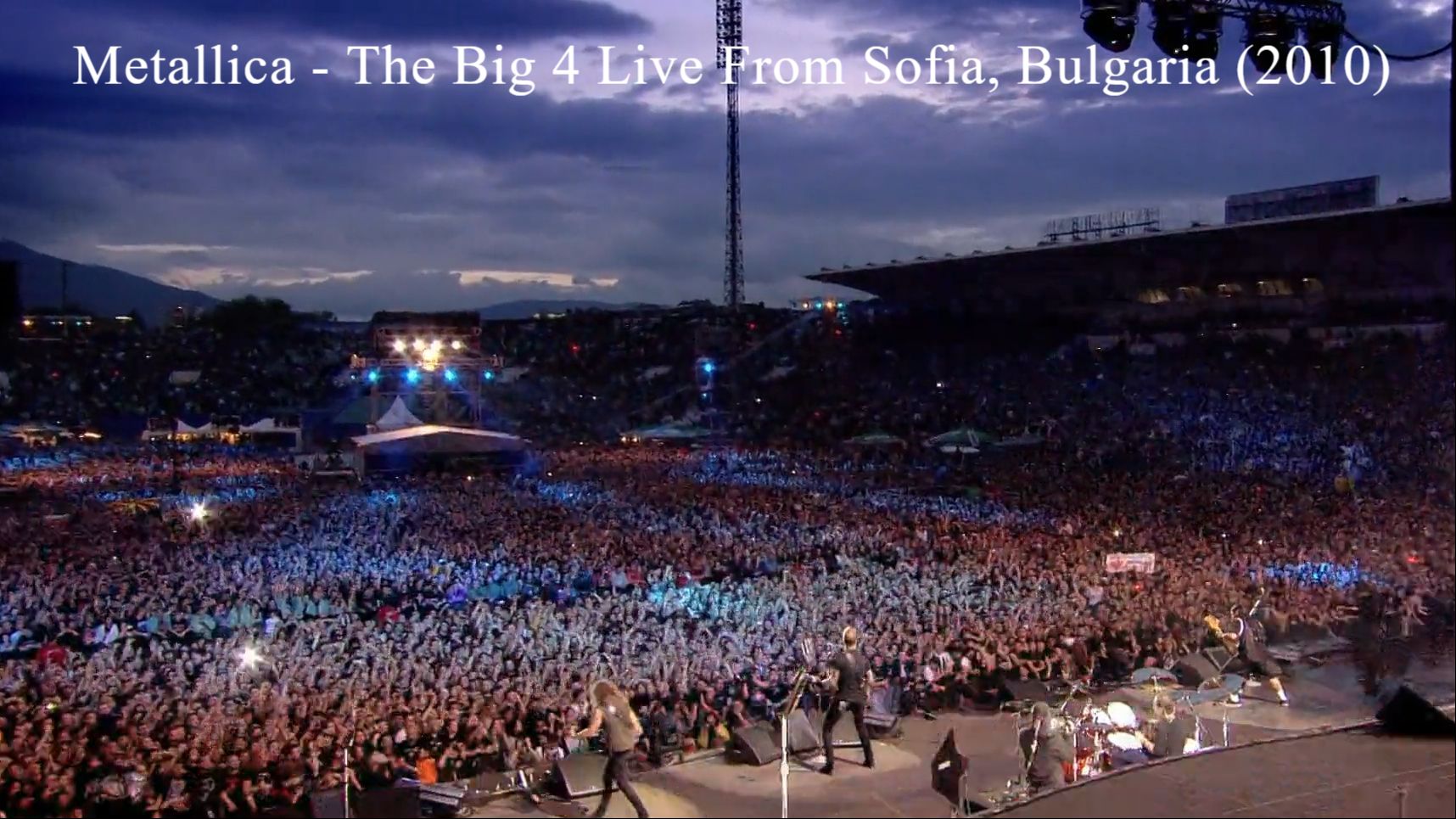 Metallica - The Big 4 Live From Sofia, Bulgaria (2010) - BiliBili