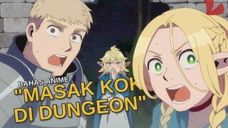 Biarkan Mereka Memasak di Dungeon - bahas anime