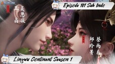 [ EPISODE 101 ] Ling Wu Dalu Season 1 - 1080p Super Duper HD Sub Indo