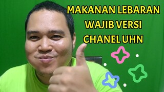 MAKANAN LEBARAN WAJIB VERSI CHANEL UHN @Umar Husni Nababan