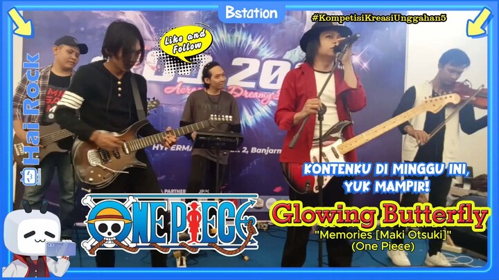 Glowing Butterfly - Memories "One Piece" (Maki Otsuki),