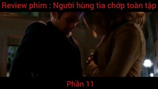 Review phim : Người hùng tia chớp toàn tập #11