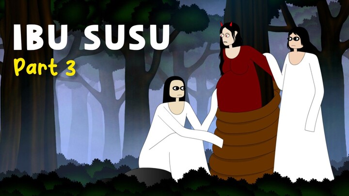 IBU SUSU | Part 3