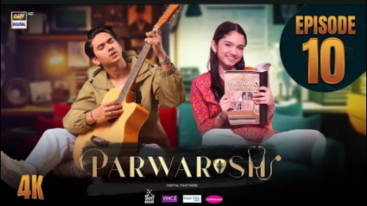 Parwarish Episode 10 Pakistan Drama