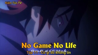 No game No life Tập 11 - Có gì đó không ổn