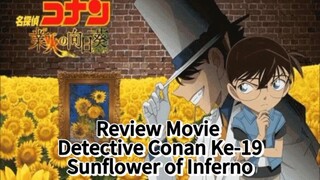 Review Movie Detective Conan ke-19 Sunflower of Inferno