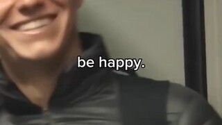 be happy