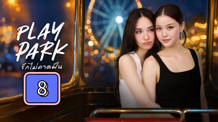 Play Park Full Episode 8